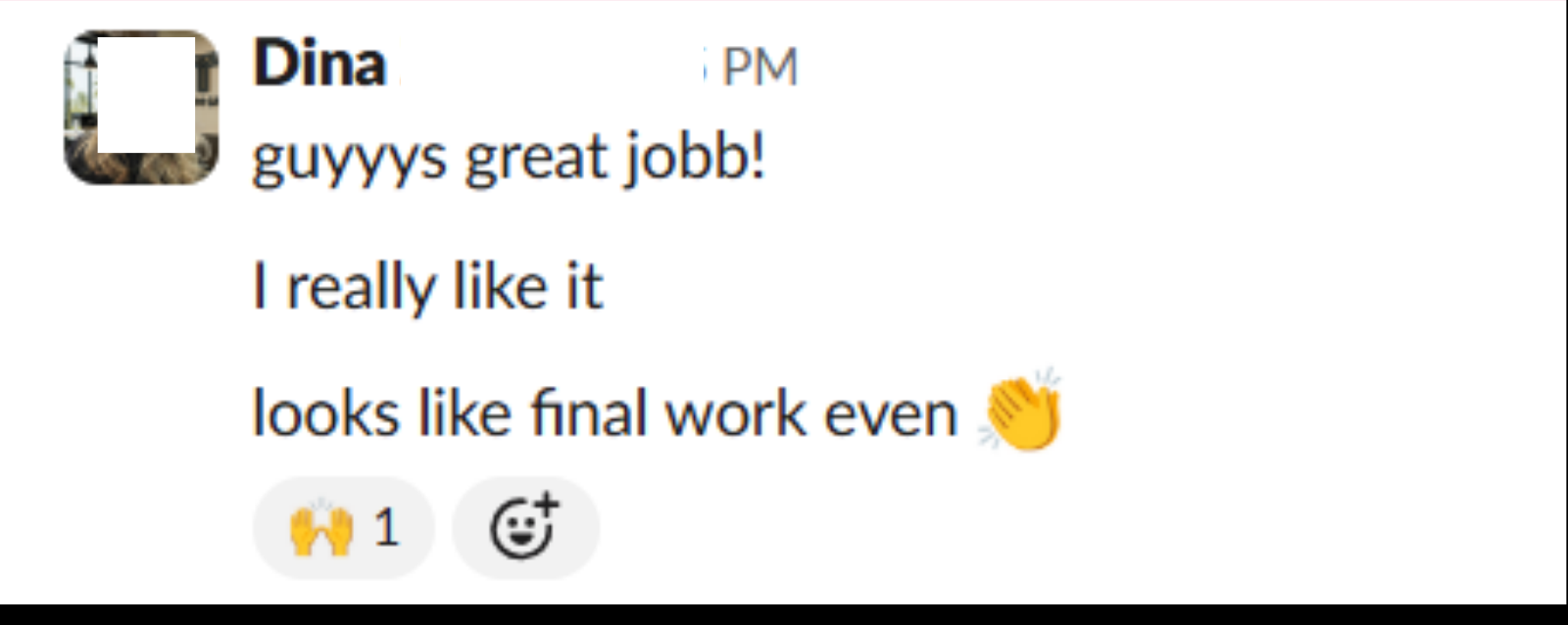 Original client message: I really like it